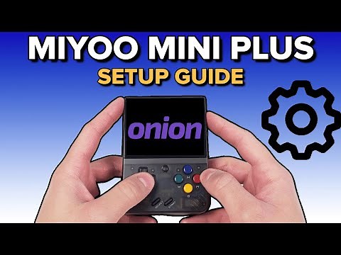 MIYOO MINI PLUS Ultimate Setup Guide - OnionOS, Roms, Box Art and Tweaks