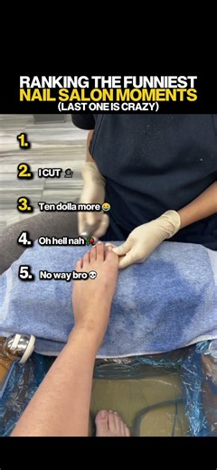 Ranking The Funniest Nail Salon Moments (part 20)