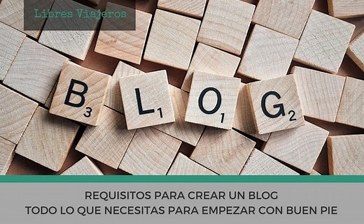 Requisitos para crear un blog. Todo lo que necesitas para tener éxito