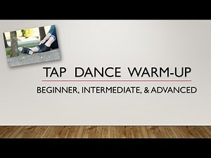 BASIC TAP WARMUP FOR ALL LEVELS - Beginner, Intermediate, & Advanced - TAP DANCE TUTORIAL