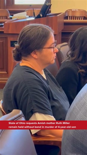 State of Ohio requests Amish mother Ruth Miller remain held without bond in murder of 4-year-old son