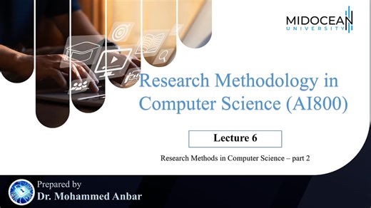 Research Methodology in Computer Science – AI800 – Lecture 6