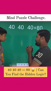 40 40 40 = 80 🤯 | Can You Find the Hidden Logic? #MathPuzzle #BrainTeaser #LogicPuzzle #ViralShorts #MindBlown | The Mind Puzzle