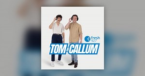 Tom & Callum: What's All The Hoo Haa About? - Fresh
