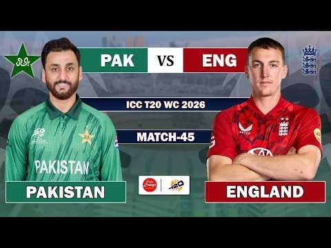 🔴LIVE: Pakistan vs England, 45th T20 | Live Cricket match Today • PAK vs ENG Match Comentary PAK BAT
