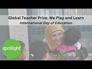 Global Teacher Prize: We Play and Learn | practice English with Spotlight