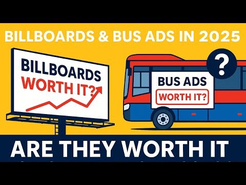 Billboards & Bus Ads in 2025 Are They Worth It for Small Businesses?