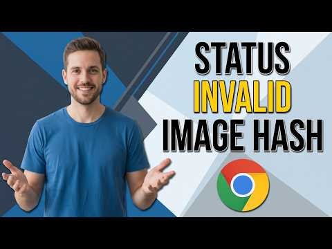 How To Fix Status_Invalid_Image_Hash In Chrome (Easy Guide)