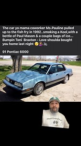 91 Pontiac 6000 🤷🏽‍♀️ | Kenard Williams