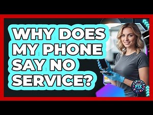 Why Does My Phone Say No Service?