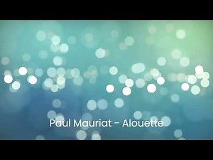 Classic music, Paul Mauriat - Alouette