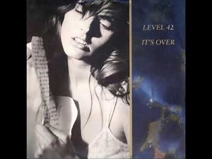 Level 42 - It's Over (1987) (HQ)