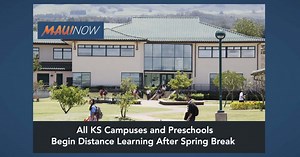All KS Campuses and Preschools to Begin Distance Learning After Spring Break | Maui Now