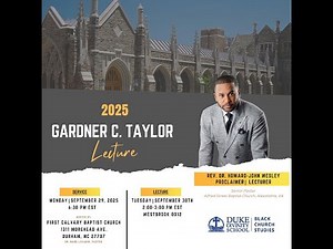 Duke Divinity School | 2025 Gardner C. Taylor Lecture Series | Rev. Dr. Howard-John Wesley