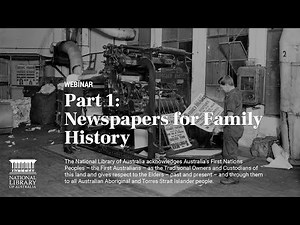 Part 1- Newspapers for Family History Webinar 2020
