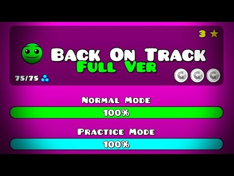 "Back On Track" FULL VERSION | Geometry Dash 2.2.