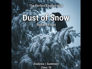 Dust of Snow - Complete Line-by-Line Explanation | Robert Frost's Masterpiece