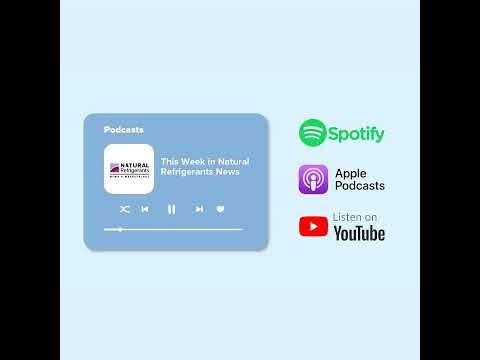 This Week in Natural Refrigerants News: Friday November 14th, 2025