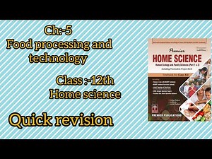 Chapter :-5 food processing and technology class 12th home science