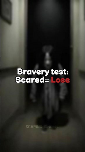 Bravery Test: Scared= Lose 💀 99% FAIL #shorts #scary