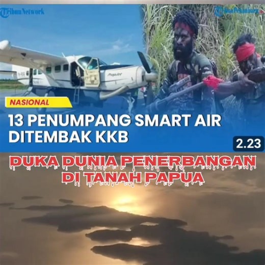 OPM Tembak Mati Pilot,Co Pilot Smart Air#Koroway#Papua