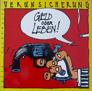 Erste Allgemeine Verunsicherung - Geld Oder Leben!