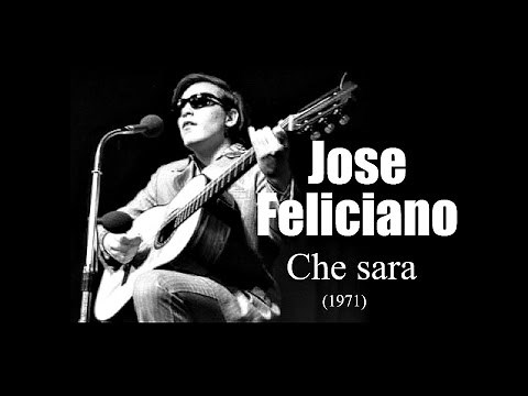 Jose Feliciano - Che sara (1971)