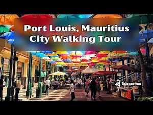 Walking Tour Mauritius Port Louis City Centre 2021