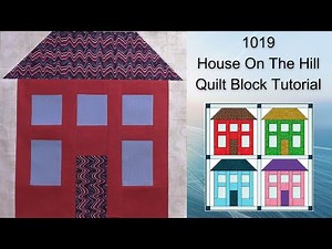 1019 House on the Hill Free Quilt Block Tutorial | Block of the Day 2023