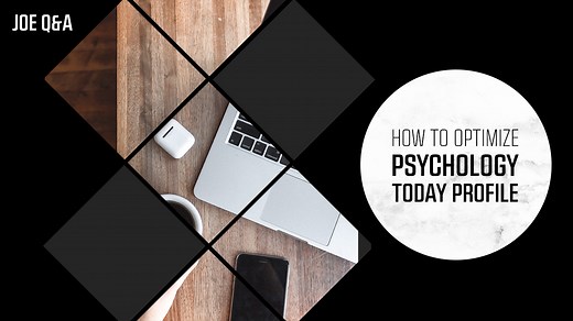 How to Optimize Your Psychology Today Profile - How to Start, Grow, and Scale a Private Practice | Practice of the Practice