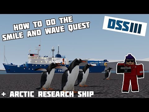 How to do the "Smile and wave" quest and get the Arctic Research ship in Dynamic Ship Simulator III