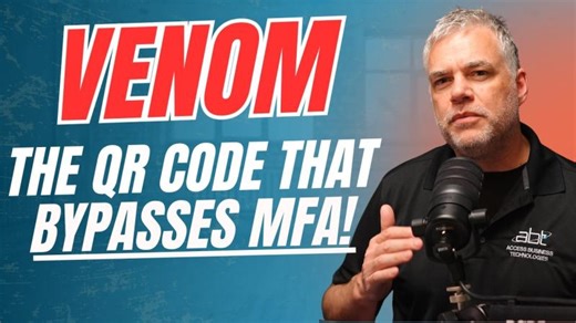 VENOM PhaaS: The QR Code That Bypasses MFA at Financial Institutions | Access Business Technologies