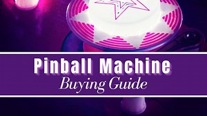 Beginners Pinball Machine Buying Guide
