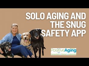 Solo Aging and the Snug Safety App