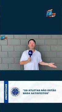 "OS ATLETAS NÃO ESTÃO NADA SATISFEITOS": CLIMA NO CRUZEIRO É DE INSATISFAÇÃO APÓS SEQUÊNCIA NEGATIVA
