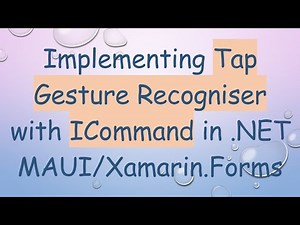 Implementing Tap Gesture Recogniser with ICommand in .NET MAUI/Xamarin.Forms