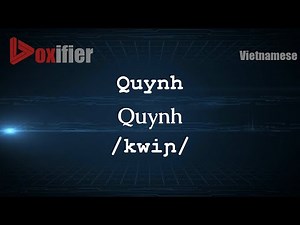 How to Pronounce Quynh (Quynh) in Vietnamese - Voxifier.com