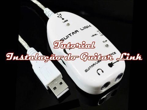 Tutorial Guitar Link [Instalação e Configuração]