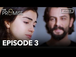 The Promise Episode 3 | Romanian Subtitle | Jurământul
