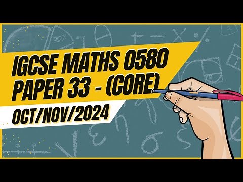 Master IGCSE Math Core Paper 33 Solution | 0580 | Oct/Nov 2024