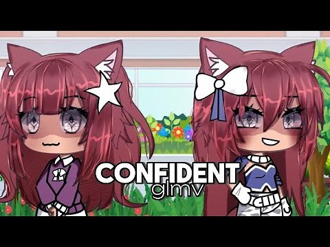 Confident || GLMV || Gacha Life Music Video || By : Mitsi