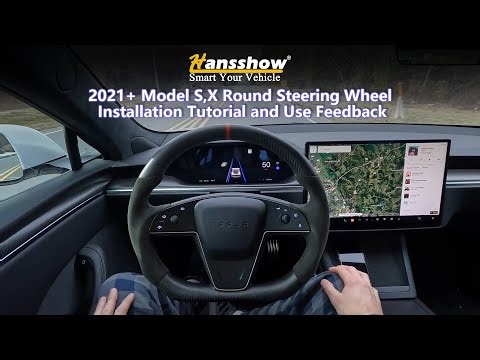 2021+ Model S,X Round Steering Wheel Installation Tutorial and Use Feedback