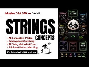 STRINGS: All Concepts Explained | Methods, Functions, Patterns | LC. 125, 49, 28 | DSA 360: EP 09