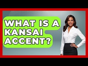 What Is A Kansai Accent? - Japan Past and Present