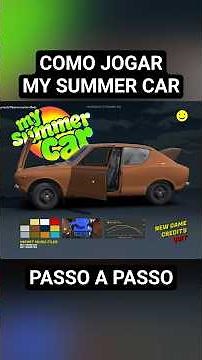HOW TO PLAY MY SUMMER CAR! STEP BY STEP! #mysummercar