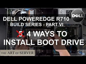 Dell PowerEdge R710 build PART 6/9 | 4 ways to install boot drive