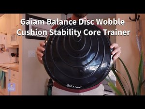 Gaiam Balance Disc Wobble Cushion Stability Core Trainer: SHOULD YOU BUY?