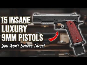 Top 15 Most Insane Luxury 9mm Pistols of 2025