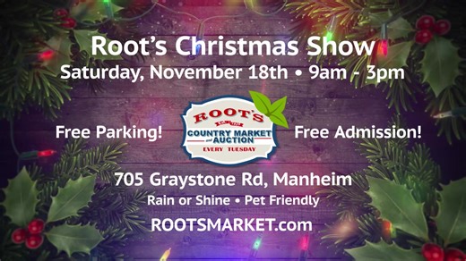 Root's Christmas Show is 9am-3pm on Saturday, November 18, 2023. | Root's Country Market & Auction