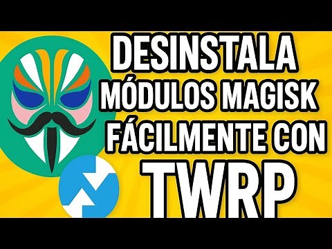 "Desinstala Módulos Magisk Fácilmente con TWRP: Guía Paso a Paso"